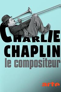 Charlie Chaplin - Der Komponist