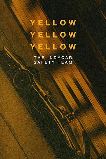 Yellow Yellow Yellow: The Indycar Safety Team