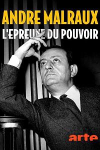 André Malraux, l'épreuve du pouvoir