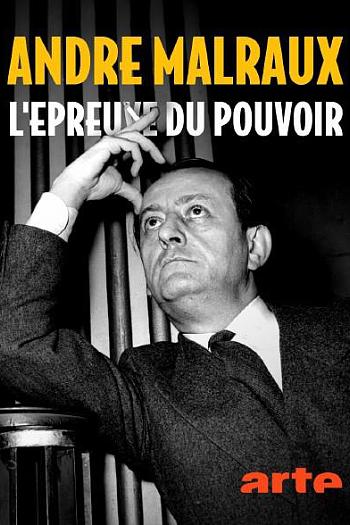 André Malraux, l'épreuve du pouvoir