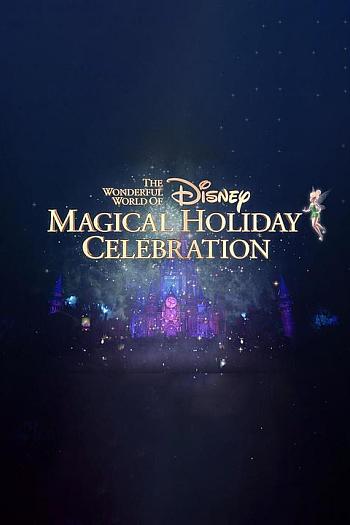 The Wonderful World of Disney: Magical Holiday Celebration 2022