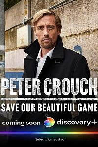 Peter Crouch - Save Our Beautiful Game Season 1