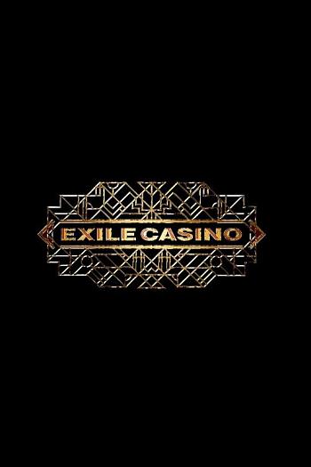 EXILE CASINO