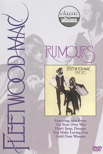 Classic Albums：Fleetwood Mac: Rumours