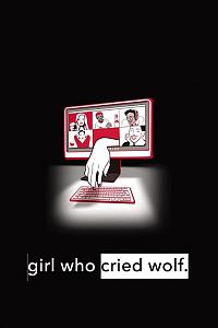 Girl Who Cried Wolf