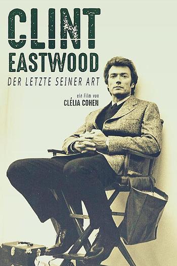 Clint Eastwood, la dernière légende