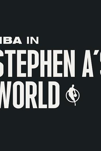 NBA in Stephen A’s World