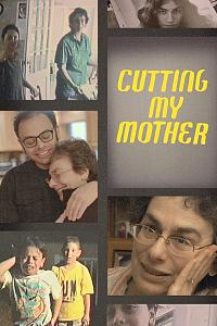 Cutting My Mother