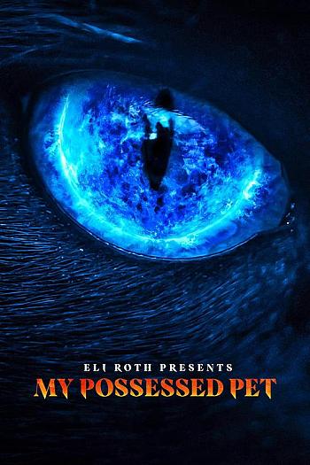 Eli Roth Presents: My Possessed Pet Season 1