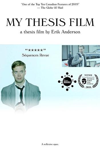 My Thesis Film: A Thesis Film by Erik Anderson