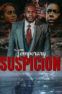 Temporary Suspicion