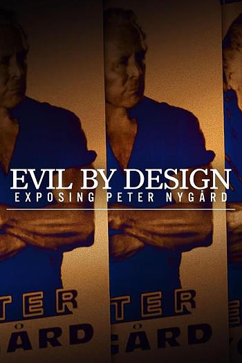 Evil by Design: Exposing Peter Nygård Season 1