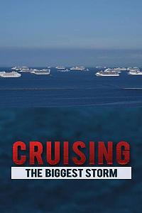 Cruising: The Biggest Storm