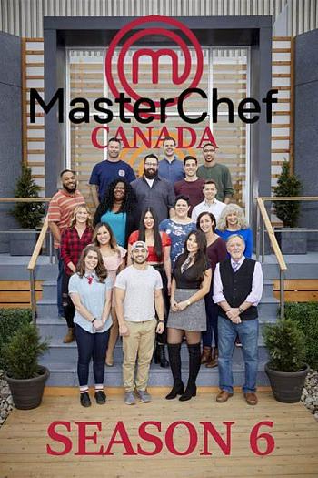 MasterChef Canada Season 6