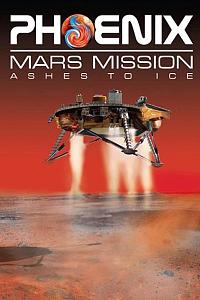 Phoenix Mars Mission: Ashes to Ice