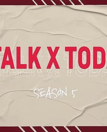 TALK X TODAY : Season5