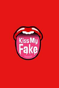 Kiss My Fake