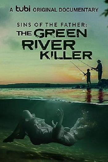 Sins of the Father: The Green River Killer