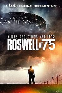 Aliens, Abductions & UFOs: Roswell at 75