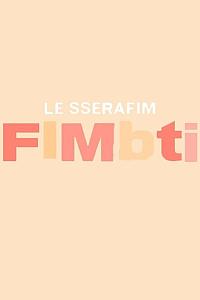 LE SSERAFIM FIMBTI