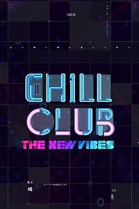 Chill Club The New Vibes