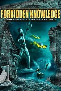 Forbidden Knowledge Legends Of Atlantis Exposed