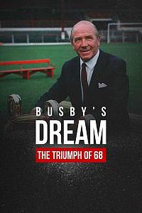 Busby's Dream: The Triumph of '68