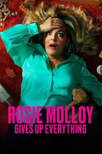 Rosie Molloy Gives Up Everything