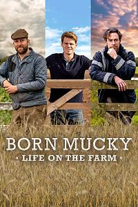 Born Mucky: Life On The Farm Season 1