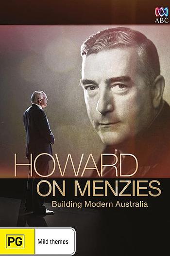 Howard on Menzies: Building Modern Australia Season 1