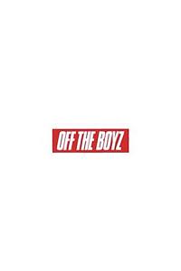 OFF THE BOYZ