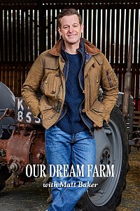 Our Dream Farm with Matt Baker