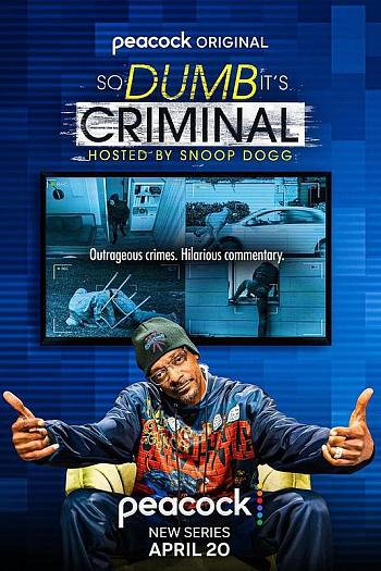 So Dumb it's Criminal Hosted by Snoop Dogg Season 1