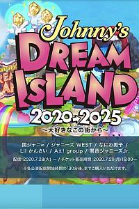 Johnny's DREAM ISLAND 2020-2025 ~大好きなこの街から~