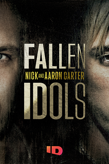 Fallen Idols: Nick and Aaron Carter