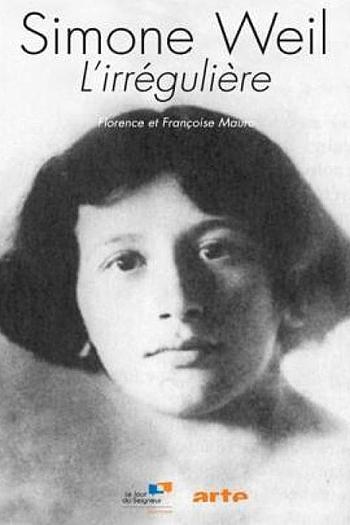 Simone Weil, L'irrégulière