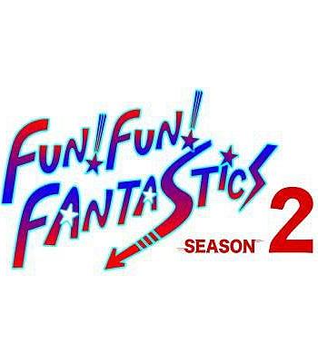 FUN！FUN！FANTASTICS SEASON2