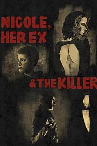 Nicole, her Ex & the Killer