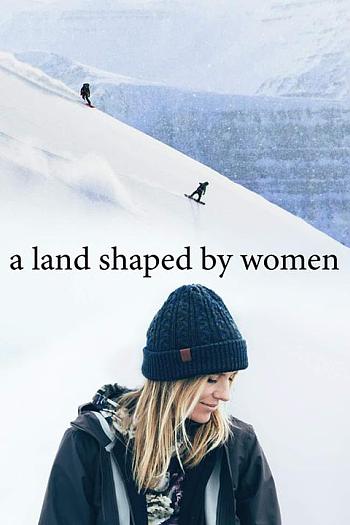 A Land Shaped by Women