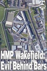 HMP Wakefield: Evil Behind Bars