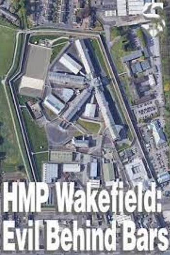 HMP Wakefield: Evil Behind Bars