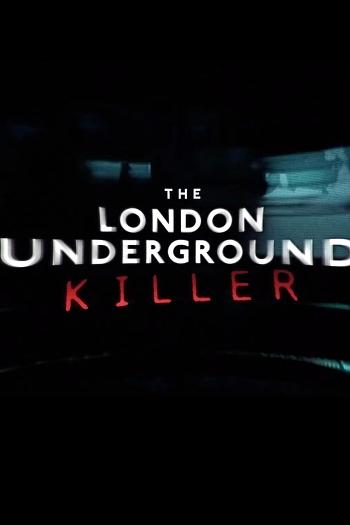 The London Underground Killer