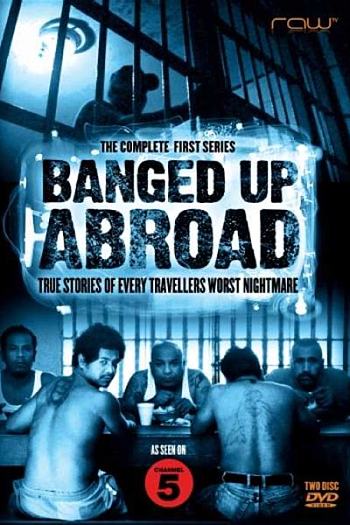 Banged Up Abroad