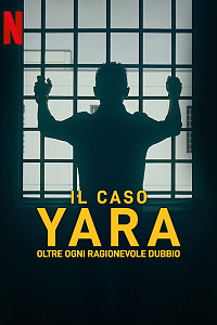 The Yara Gambirasio Case: Beyond Reasonable Doubt