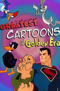 Greatest Cartoons of the Golden Era