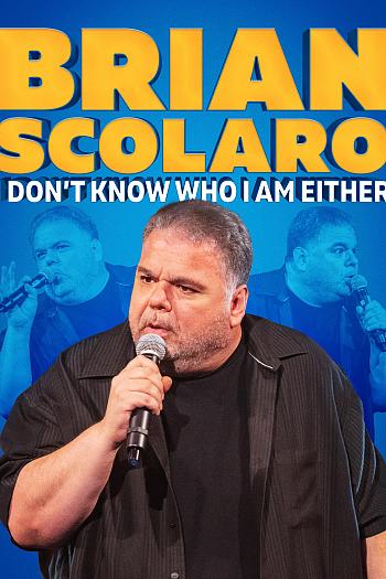 Brian Scolaro: I Don't Know Who I Am Either