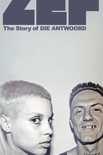 ZEF: The Story of Die Antwoord