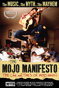 The Mojo Manifesto: The Life and Times of Mojo Nixon