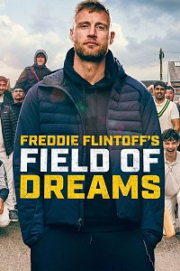 Freddie Flintoff's Field of Dreams