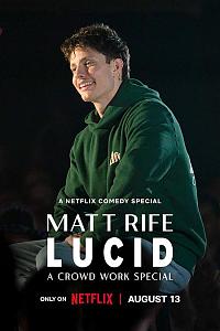 Matt Rife: Lucid A Crowd Work Special